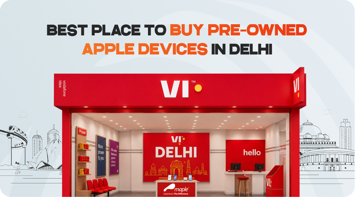 Best Place to Buy Pre-Owned Apple Devices in Delhi