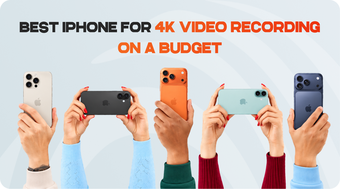 Best iPhone for 4K video recording on a budget