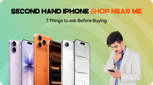 Second-Hand iPhone Shop Near Me: 7 Checks Before Buying