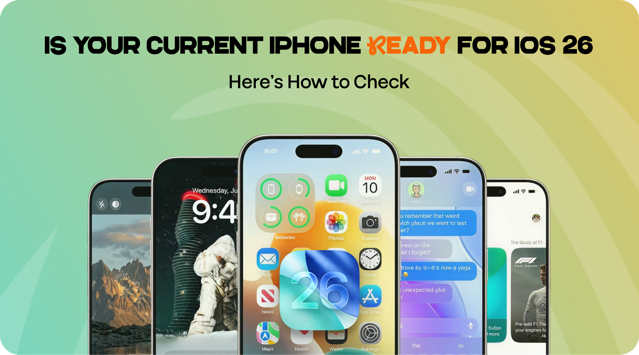 Is your current iPhone ready for iOS 26?