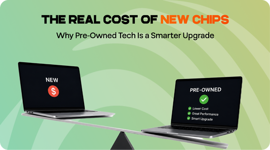 The Real Cost of New Chips: Why Pre-Owned Tech Is a Smarter Upgrade