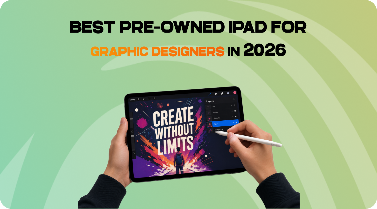 Best Pre-Owned iPad for Graphic Designers in 2026