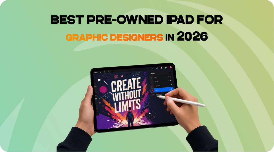 Best Pre-Owned iPad for Graphic Designers 2026