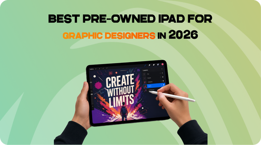 Best Pre-Owned iPad for Graphic Designers 2026