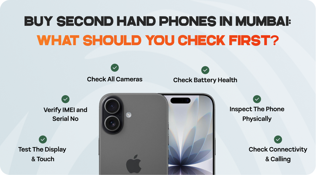 Buy Second Hand Phones in Mumbai: What Should You Check First?