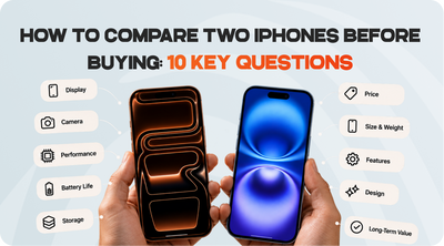 How to Compare Two iPhones Before Buying: 10 Questions That Matter More Than Model Year