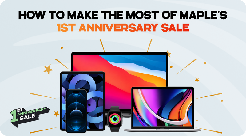 How to Make the Most of Maple’s 1st Anniversary Sale