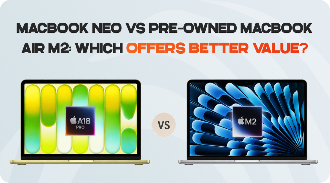MacBook Neo vs Pre-Owned MacBook Air M2: Which Offers Better Value?