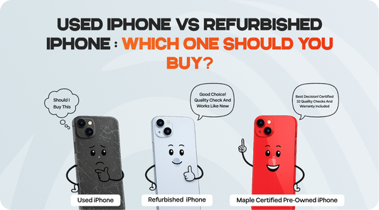 Used iPhone vs Refurbished iPhone: Which Is Better?