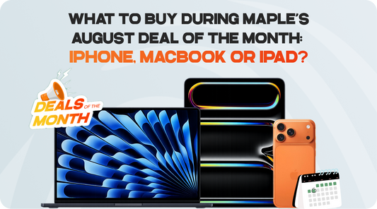 What to Buy During Maple’s August Deal
