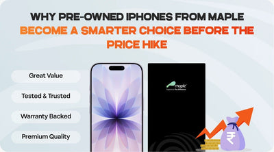 Why pre-owned iPhones from Maple become a smarter choice before the price hike