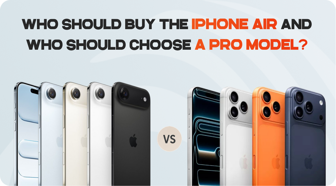 Who Should Buy the iPhone Air and Who Should Choose a Pro Model?