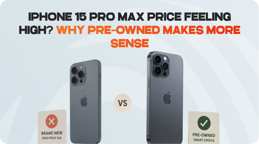 iPhone 15 Pro Max Price High? Why Pre-Owned Makes Sense