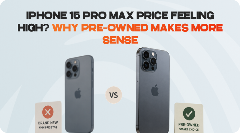 iPhone 15 Pro Max Price Feeling High? Why Pre-Owned Makes More Sense