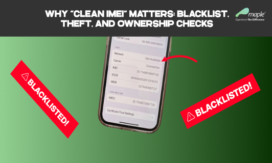 Why “Clean IMEI” Matters: Blacklist, Theft, and Ownership Checks