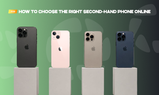How to Choose the Right Second-Hand Phone Online in 2026